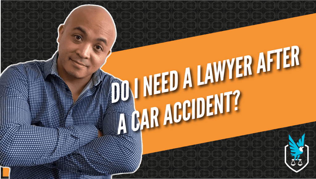 DO I NEED TO GET A LAWYER AFTER A CAR ACCIDENT? [VIDEO