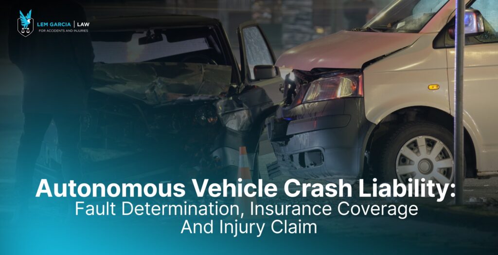 Autonomous Vehicle Crash Liability & Insurance Claims – Lemgarcialaw.com
