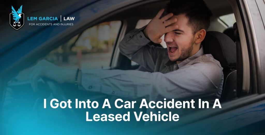 I Got Into A Car Accident In A Leased Vehicle