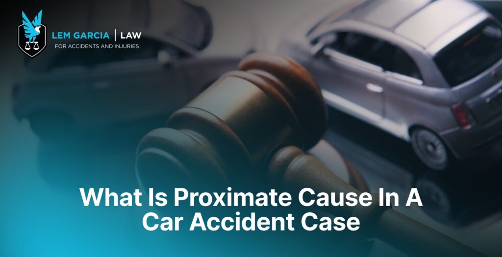 What Is Proximate Cause In A Car Accident Case